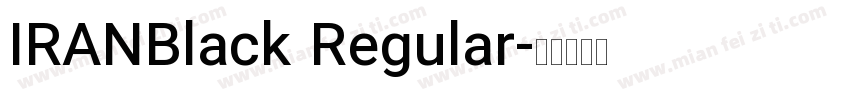IRANBlack Regular字体转换